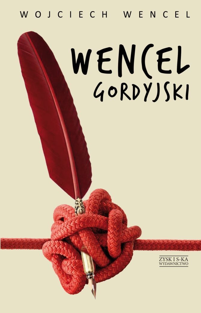 Wencel gordyjski. Wybór felietonów (e-book)