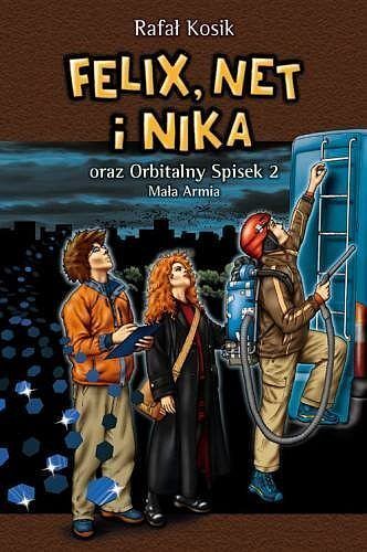 Felix, Net i Nika oraz Orbitalny Spisek 2. Mała Armia. Tom 6