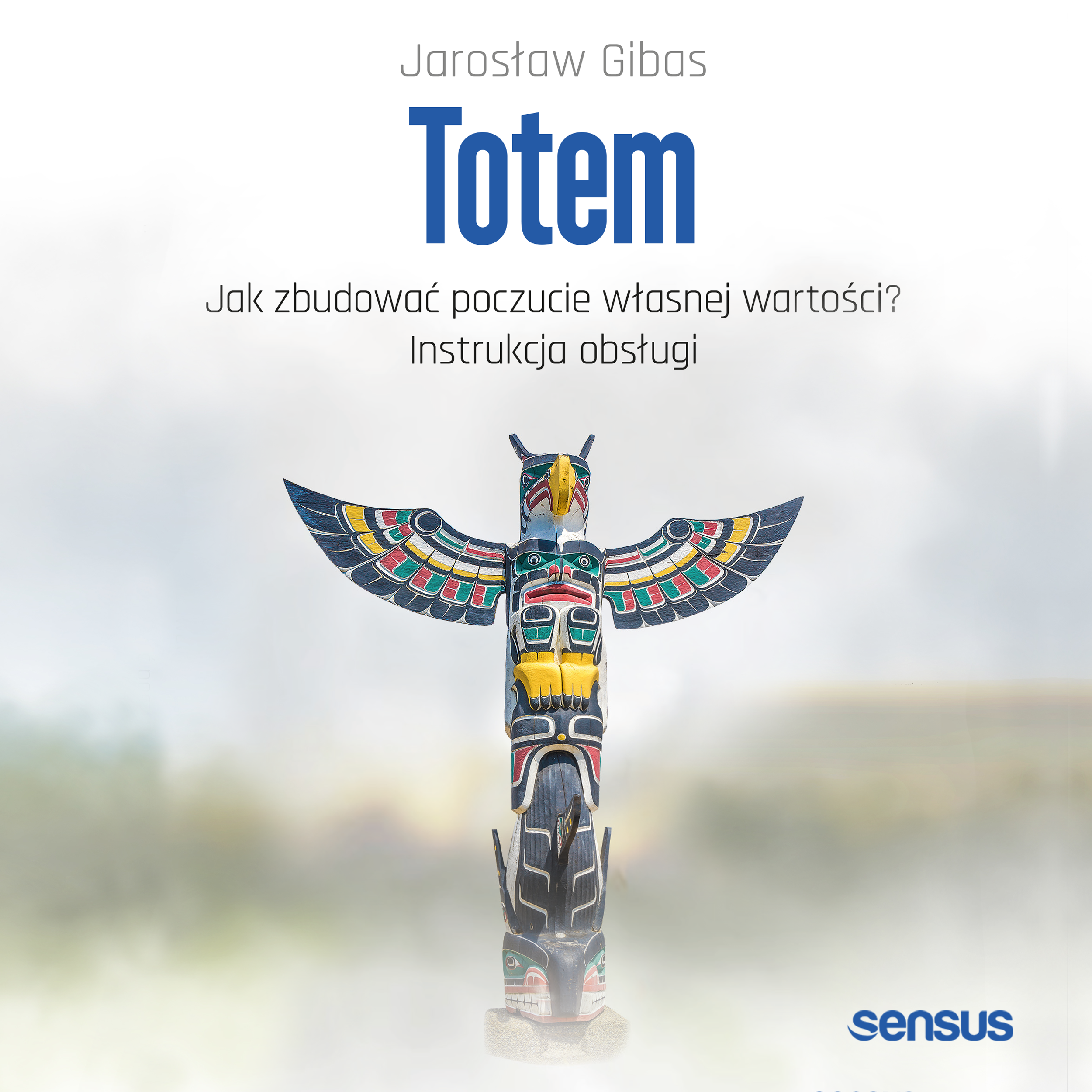 Totem. Jak zbudować poczucie własnej wartości? Instrukcja obsługi (audiobook MP3)