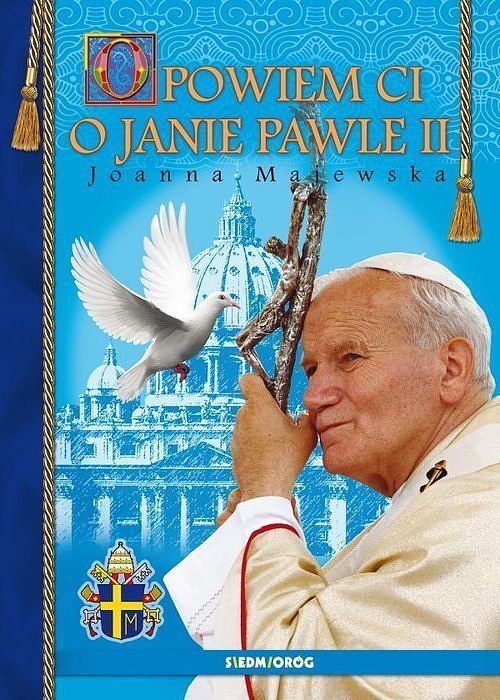 Opowiem Ci o Janie Pawle II tw.