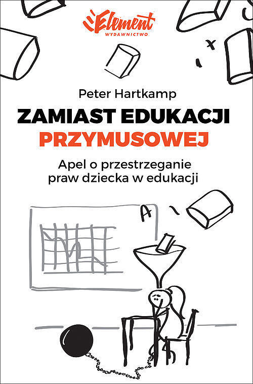 Zamiast edukacji przymusowej