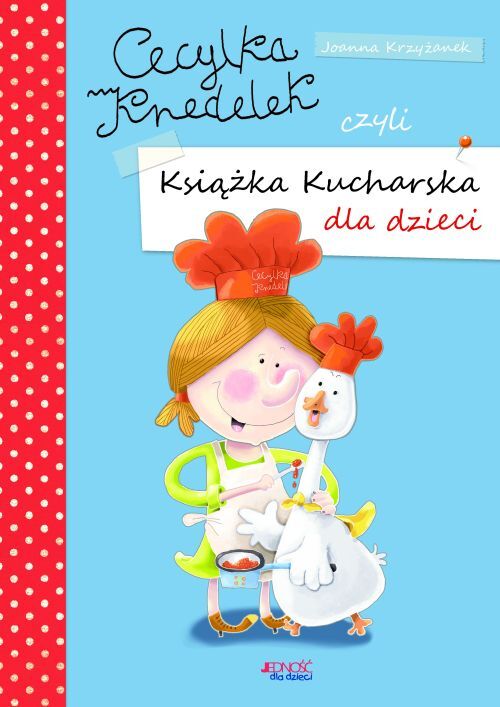 Cecylka Knedelek, czyli książka kucharska dla dzieci wyd. IV