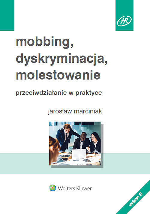 Mobbing dyskryminacja molestowanie w. 3/20 Przeciwdziałanie w praktyce