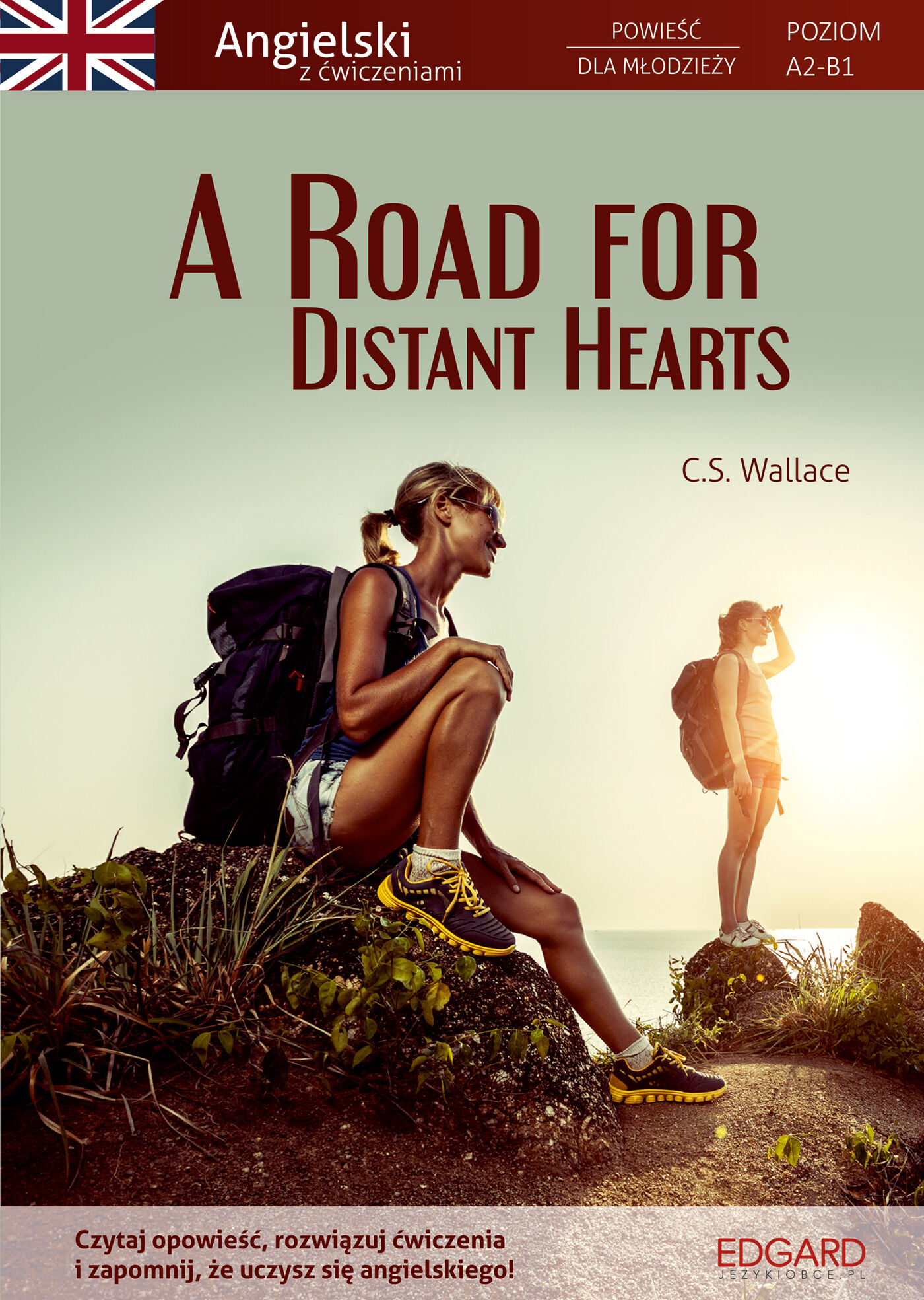 Angielski Powieść dla młodzieży z ćwiczeniami A Road for Distant Hearts