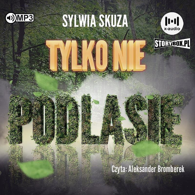 Tylko nie Podlasie (audiobook CD)