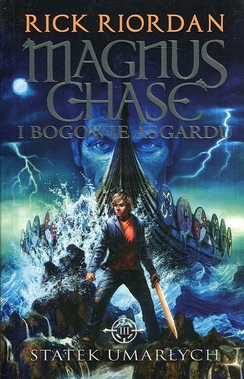 Statek umarłych. Seria Magnus Chase i bogowie Asgardu. Tom 3