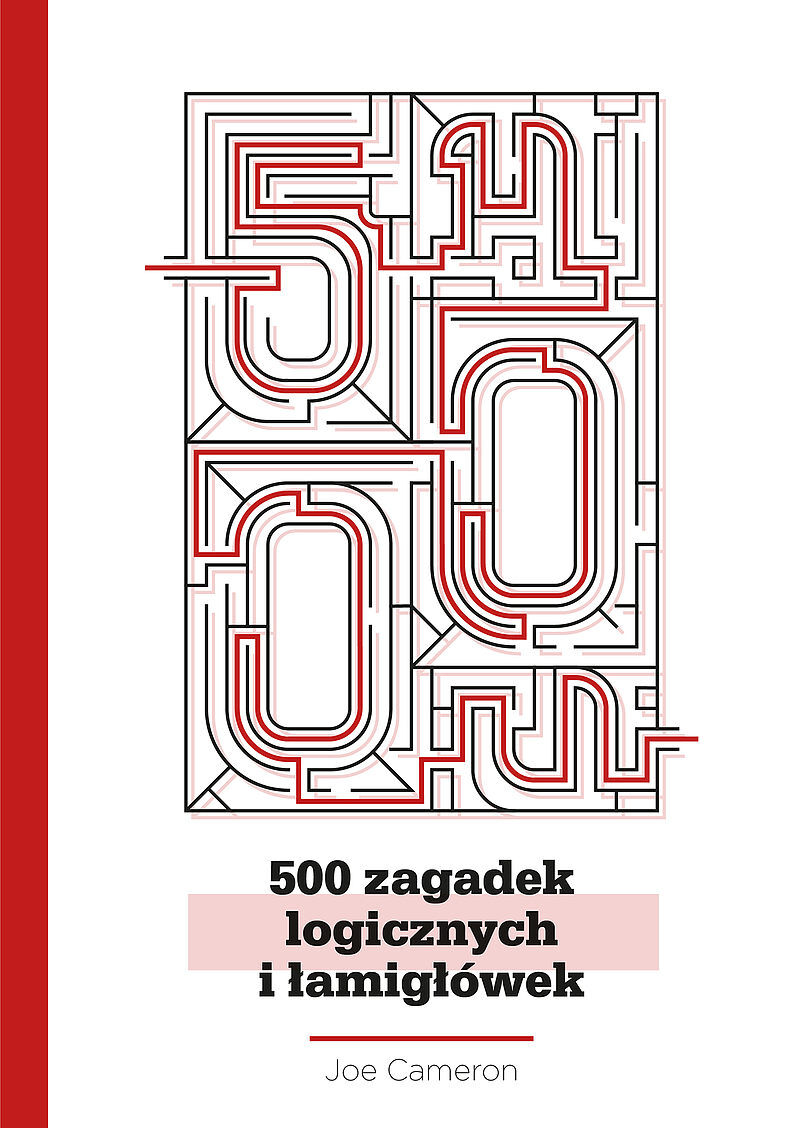 500 ZAGADEK LOGICZNYCH I ŁAMIGŁÓWEK