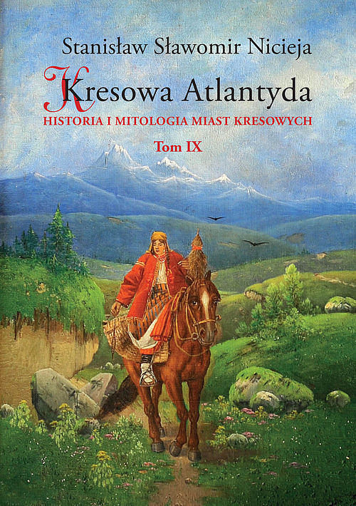Kresowa Atlantyda. Tom 9
