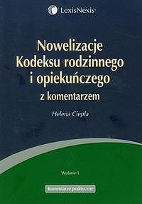 Nowelizacje Kodeksu rodzinnego i opiekuńczego z komentarzem