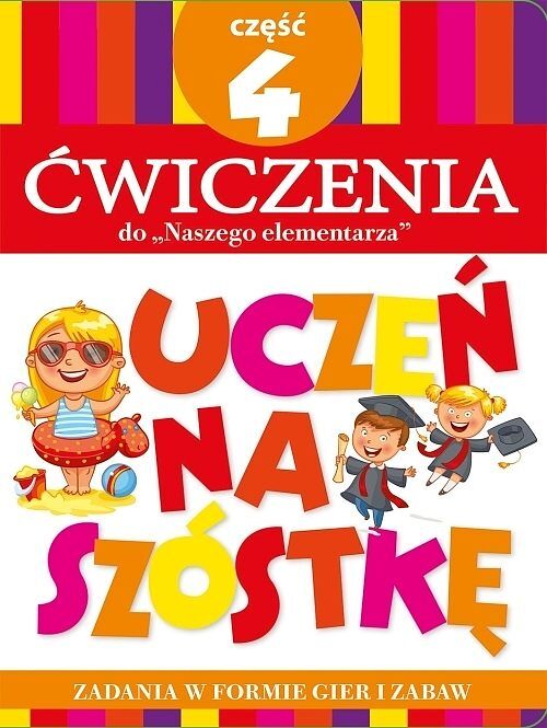 Teczka Uczeń na szóstkę. Ćwiczenia do „Naszego elementarza”. Część 4