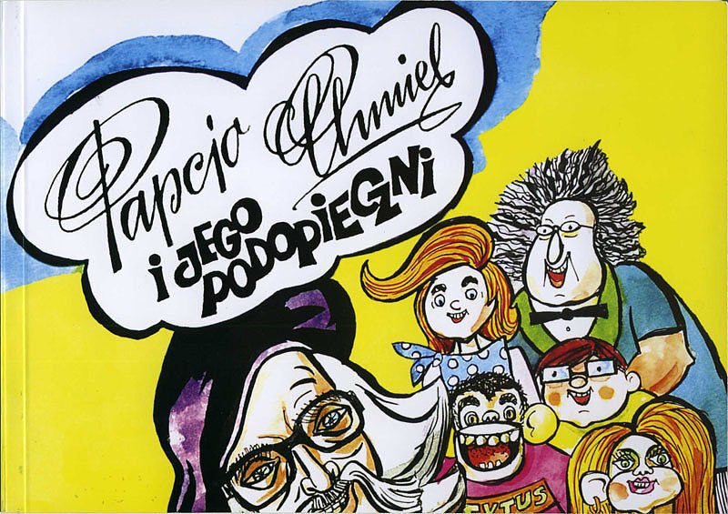 Papcio Chmiel i jego podopieczni