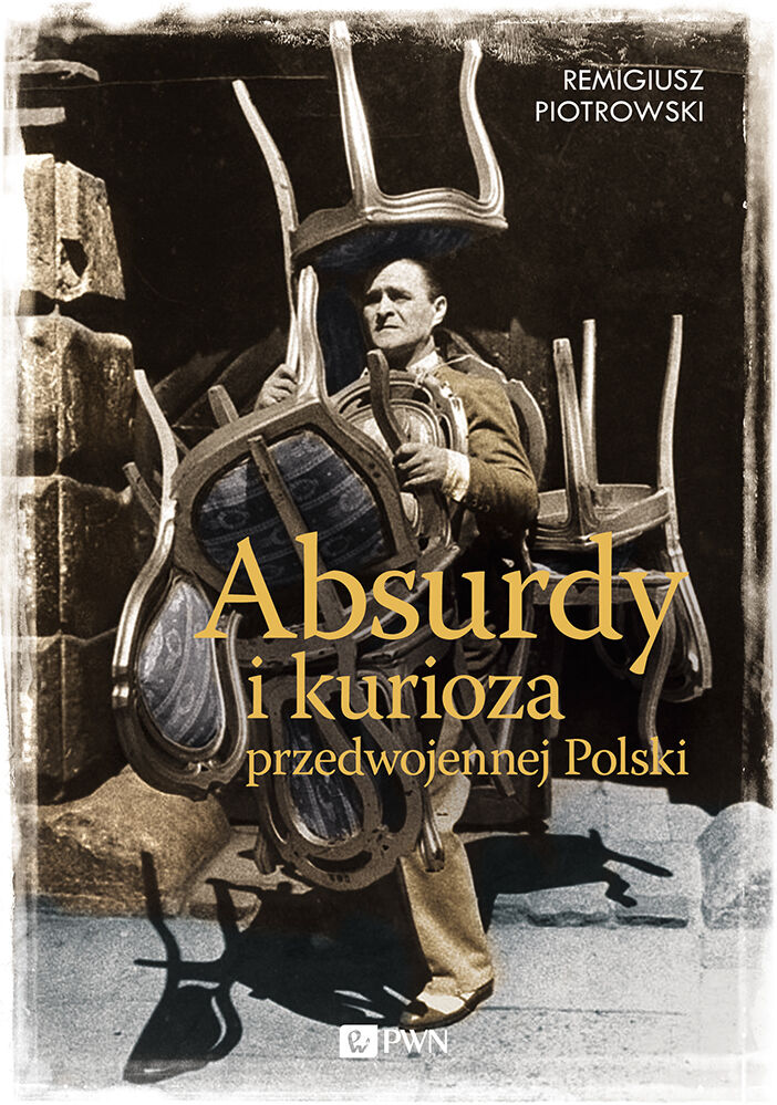 Absurdy i kurioza przedwojennej Polski