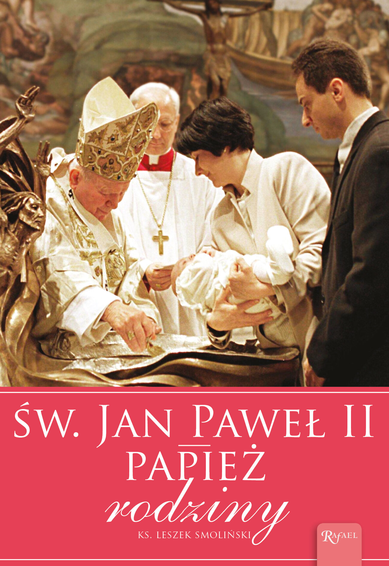 Św Jan Paweł II Papież Rodziny