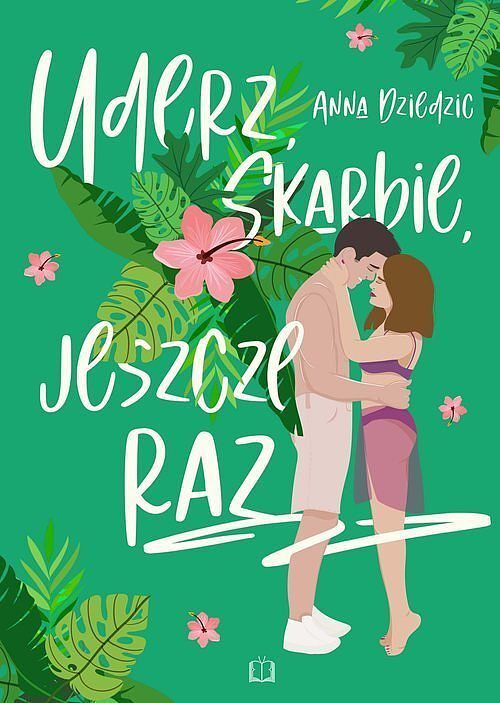Uderz, skarbie, jeszcze raz