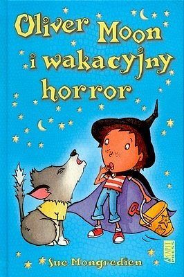 Oliver Moon i wakacyjny horror