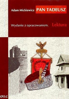 Pan Tadeusz - lektury z omówieniem, liceum i technikum