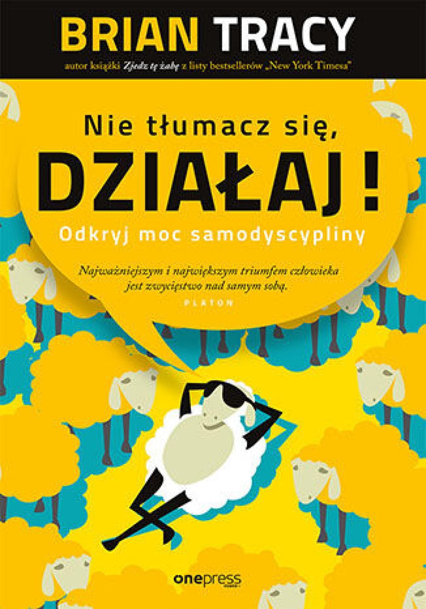 Nie tłumacz się, działaj! Odkryj moc samodyscypliny (e-book)