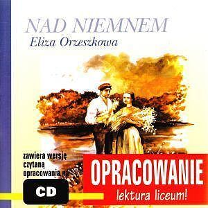 Nad Niemnem. Eliza Orzeszkowa. Opracowanie książki