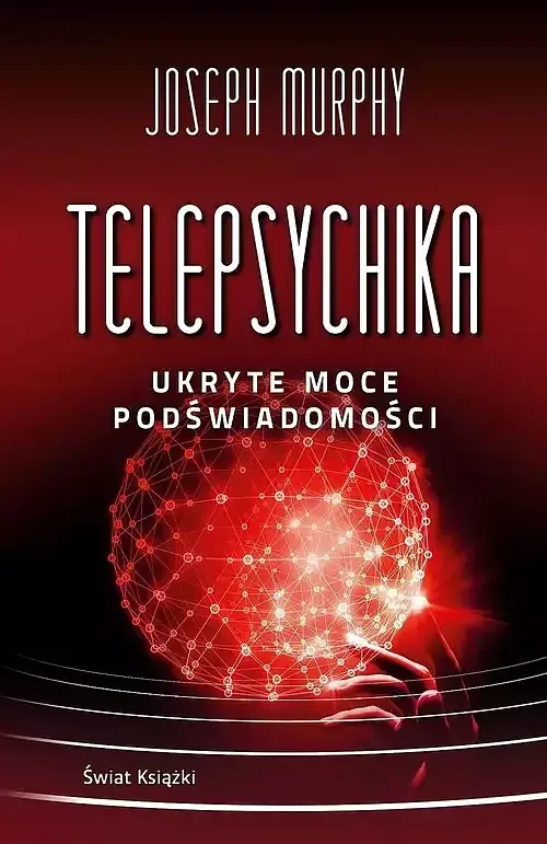 Telepsychika. Ukryte moce podświadomości (wydanie pocketowe)