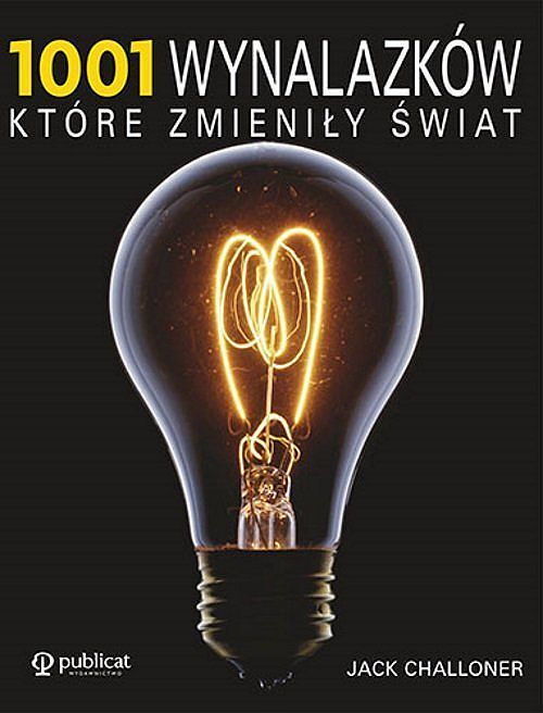 1001 wynalazków, które zmieniły świat