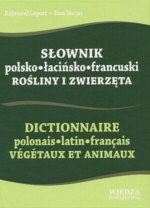 Słownik polsko-łacińsko-francuski. Rośliny i zwierzęta