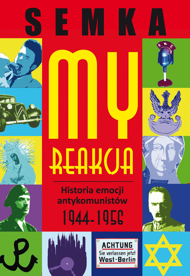 My, reakcja – historia emocji antykomunistów w latach 1944-1956 (e-book)