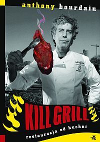 Kill Grill. Restauracja od kuchni