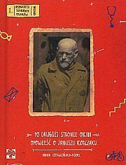 Po drugiej stronie okna. Opowieść o Januszu Korczaku