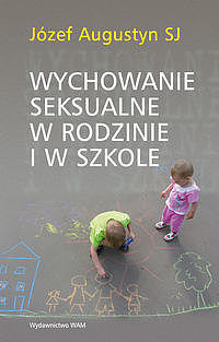 Wychowanie seksualne w rodzinie i w szkole