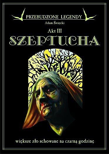 Przebudzone legendy - 3 - Szeptucha
