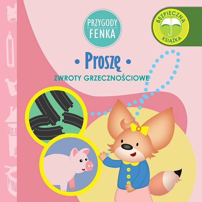 Proszę. Zwroty grzecznościowe. Przygody fenka
