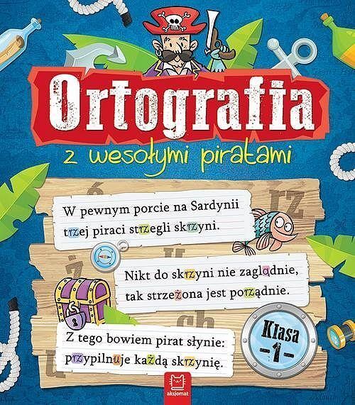 Ortografia z wesołymi piratami. Klasa 1