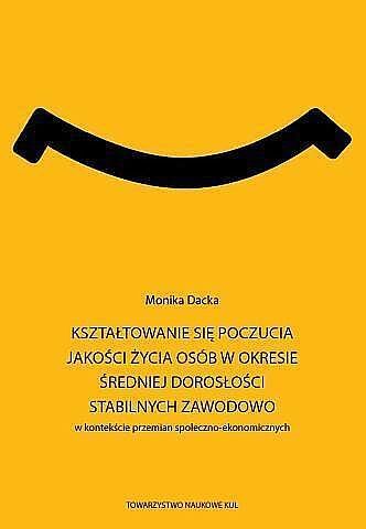Kształtowanie się poczucia jakości życia osób w okresie średniej dorosłości stabilnych zawodowo