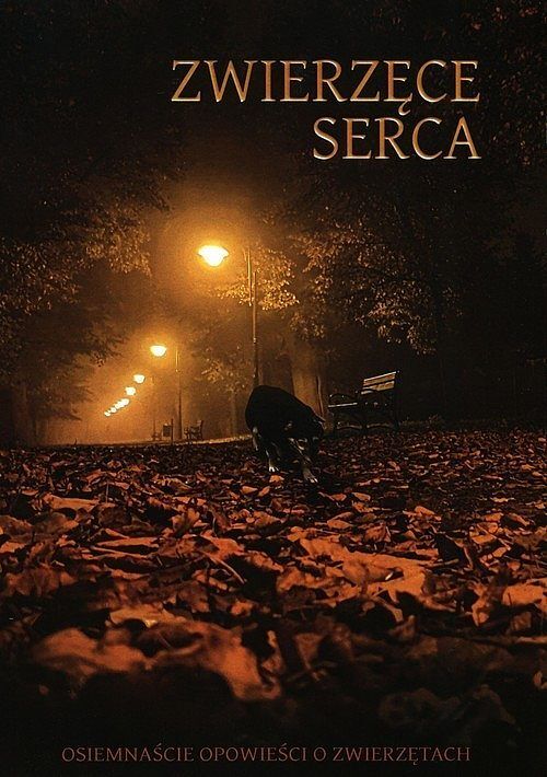 Zwierzęce serca Osiemnaście opowieści o zwierzętach