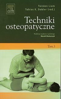 Techniki osteopatyczne. Tom 3