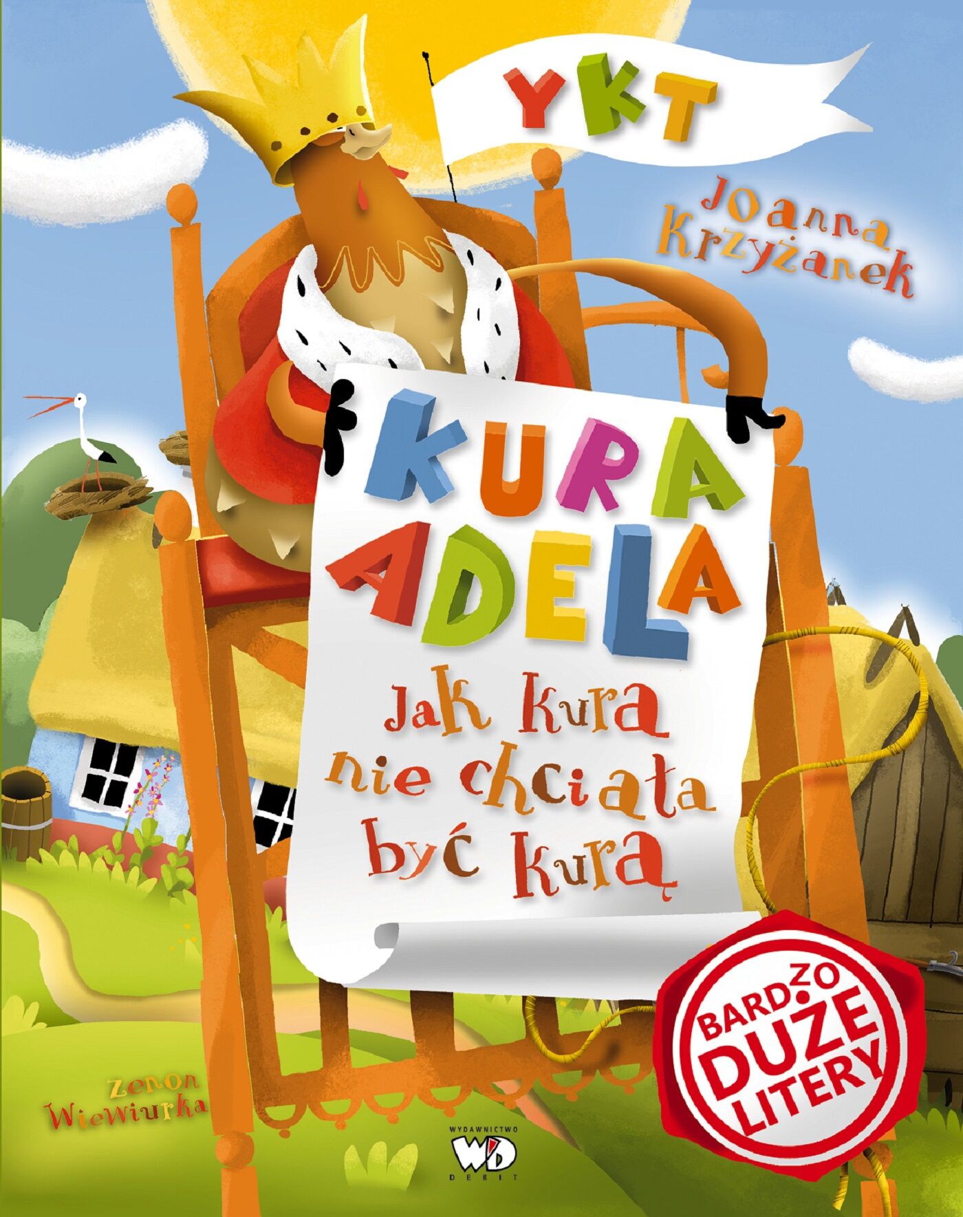 Kura Adela. Jak kura nie chciała być kurą