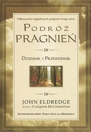 Podróż pragnień. Dziennik i przewodnik