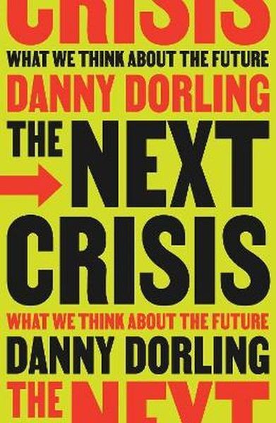 The Next Crisis. What We Think About the Future