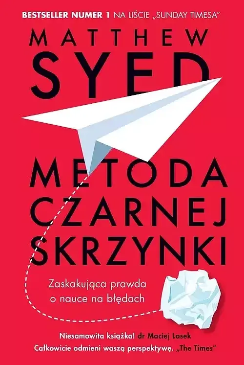 Metoda czarnej skrzynki. Zaskakująca prawda o nauce na błędach