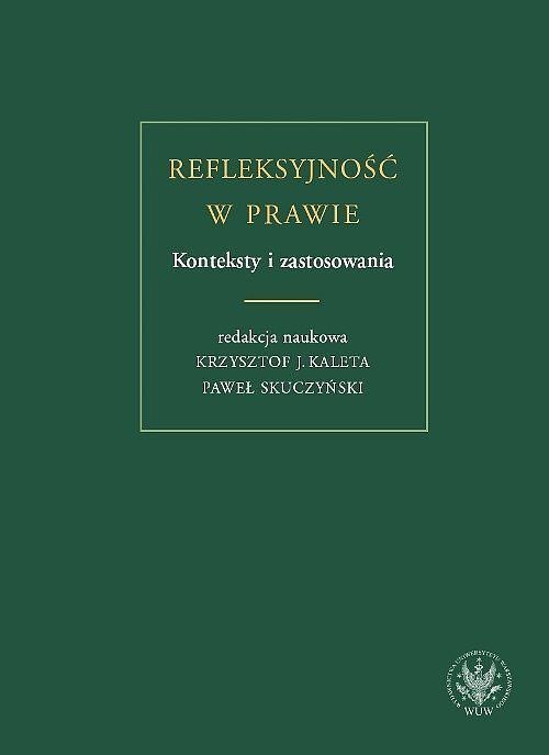 Refleksyjność w prawie. Konteksty i zastosowania