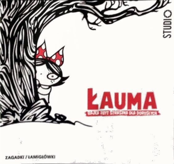 Łauma - Bajka zbyt straszna dla dorosłych - Zagadki / Łamigłówki