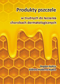 Produkty pszczele w trudnych do leczenia chorobach dermatologicznych