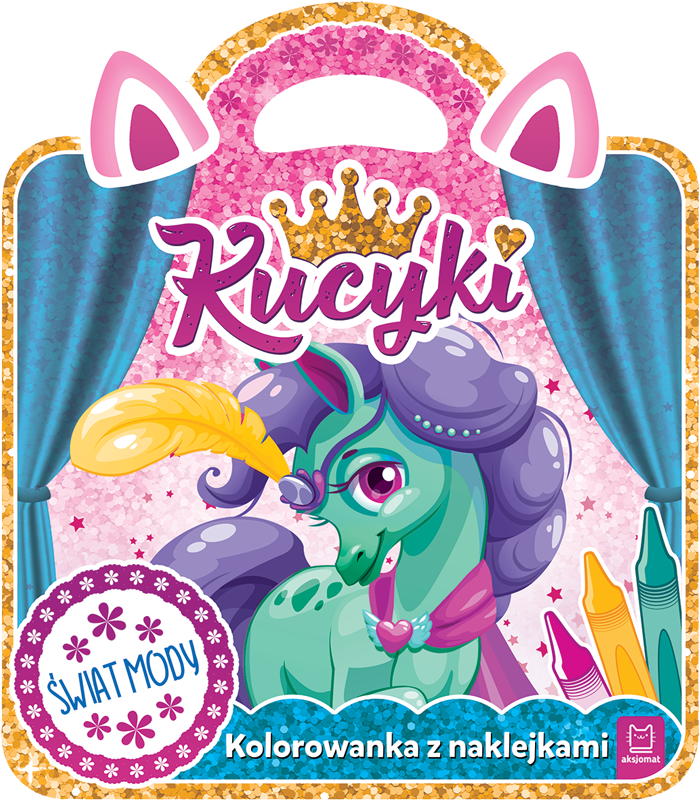 Kucyki. Kolorowanka z naklejkami. Świat mody