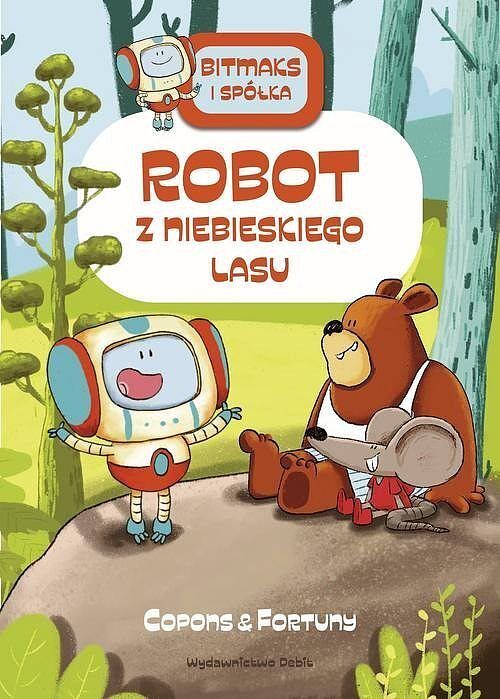 Bitmaks i spółka - 1 - Robot z Niebieskiego Lasu