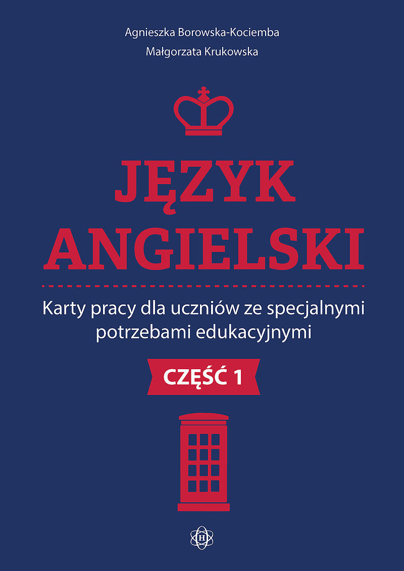 Język angielski. Karty pracy dla uczniów ze specjalnymi potrzebami edukacyjnymi. Część 1