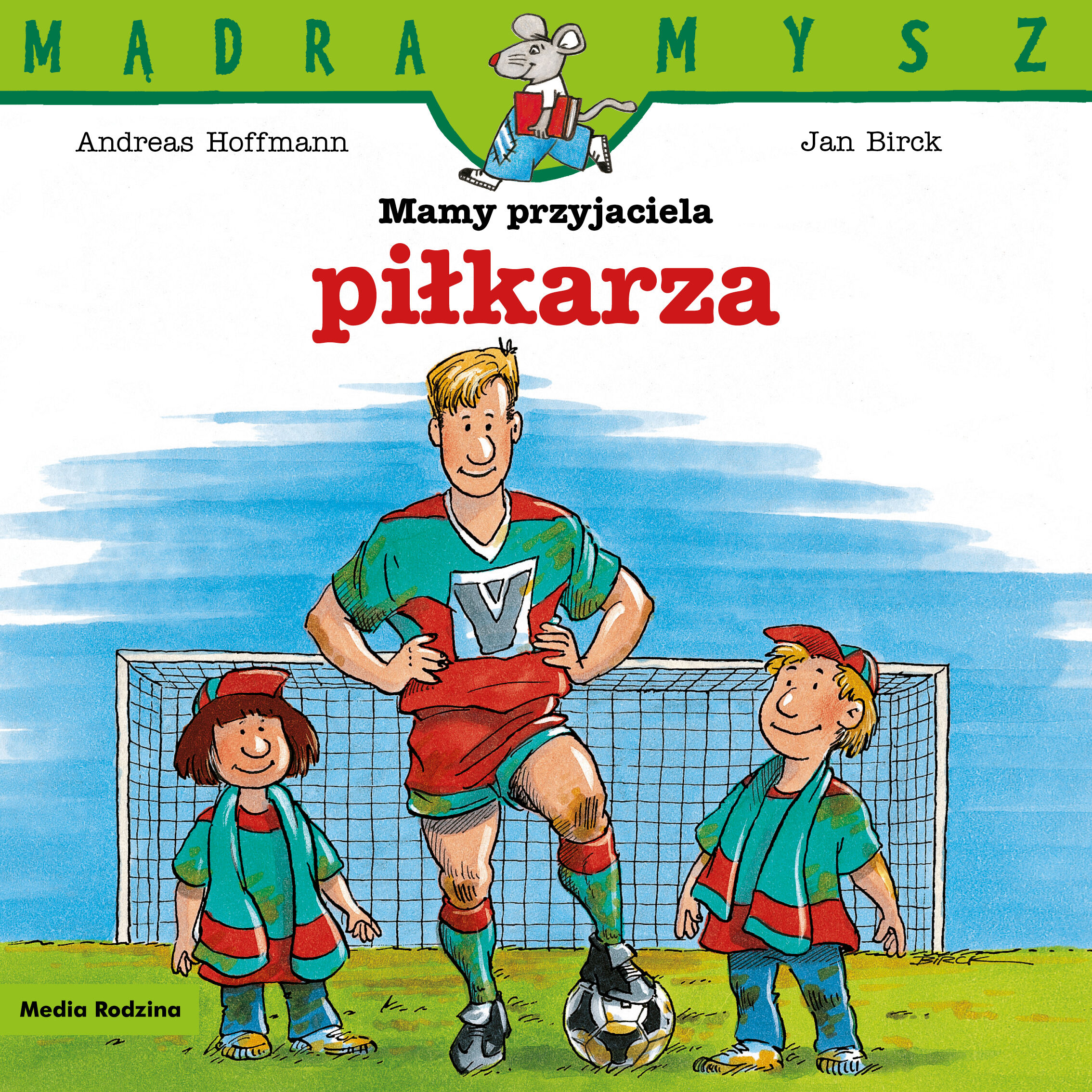 Mądra Mysz. Mamy przyjaciela piłkarza