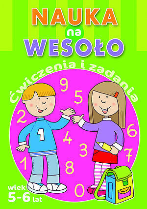 Nauka na wesoło. Ćwiczenia i zadania. Wiek 5-6 lat
