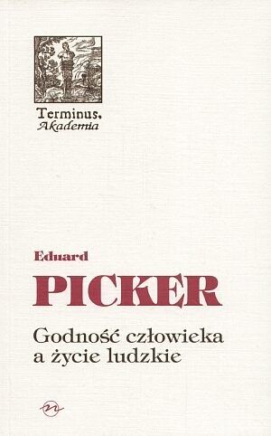 Godność człowieka a życie ludzkie