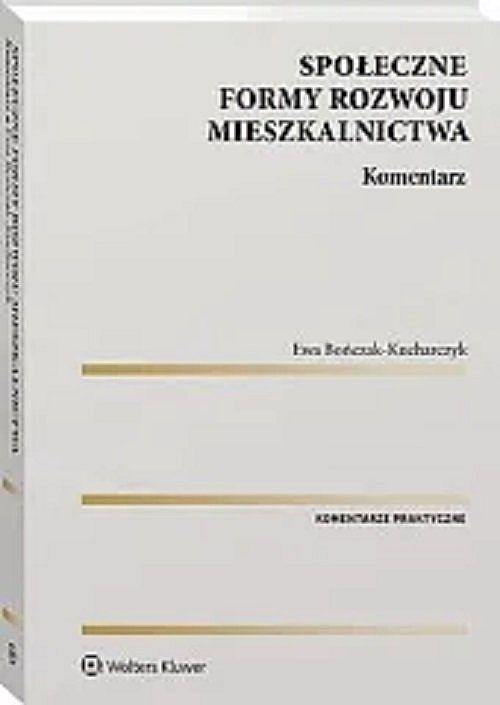 Społeczne formy rozwoju mieszkalnictwa Komentarz