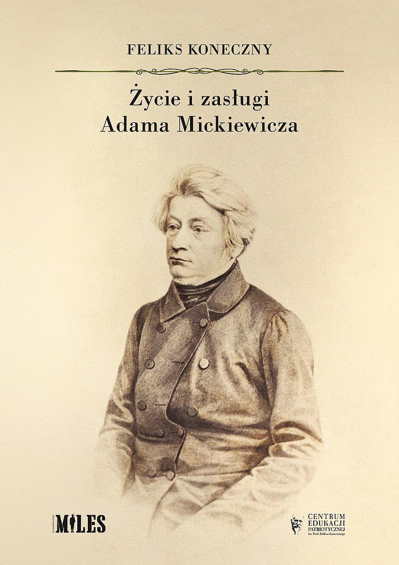 Życie i zasługi adama mickiewicza